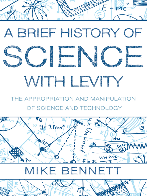 Title details for A Brief History of Science with Levity by Mike Bennett - Available